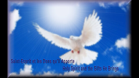Holy Spirit and the Gifts He Brings