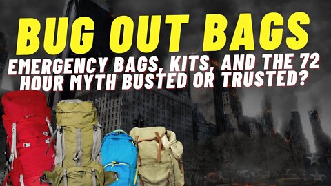 Bug Out Bags and kits | 72 Hour Emergency Survival | Get Your KITS Ready Now.