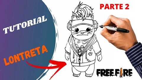 COMO DESENHAR O LONTRETA DO FREE FIRE [Parte 2]