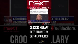 Crooked Hillary Gets Rebuked by Catholic Church #shorts