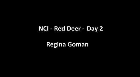 National Citizens Inquiry - Red Deer - Day 2 - Regina Goman Testimony