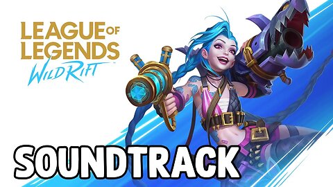 League of Legends: Wild Rift Original Soundtrack w/Timestamps