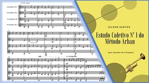 Estudo Coletivo Nº 1 do método ARBAN para quarteto de trompetes de Gilson Santos (com play-alongs)