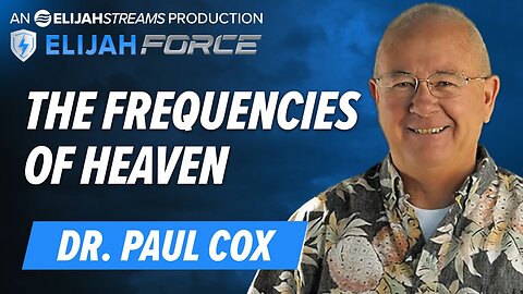 DR. PAUL COX: THE FREQUENCIES OF HEAVEN!