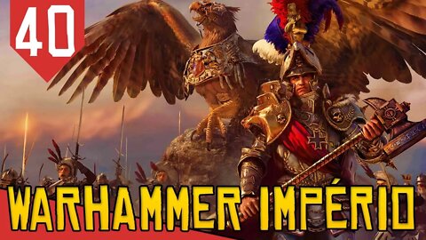 Como Salvar o Mundo - Total War Warhammer 2 Império #40 [Português PT-BR]