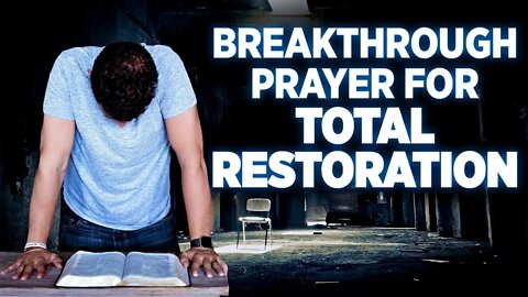 Breakthrough Prayers for Total ResToration. Daily Devotional!