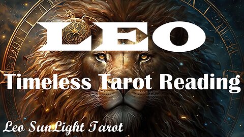 LEO - This is Your Chance To Say Yes & Be The Happiest You've Ever Been!😍🥰 Timeless Tarot Reading