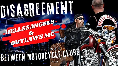DISAGREEMENT BETWEEN OUTLAWS , HELLS ANGELS and KNIGHTS OF SIN MC