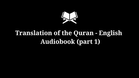 Translation of the Quran - English / Audiobook (part 1)