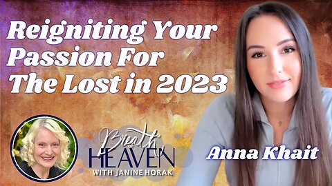 Reignite Your Passion For The Lost in 2023 with Anna Khait