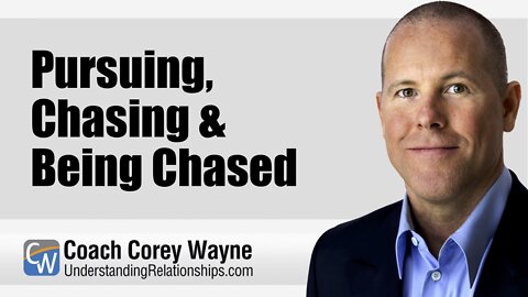 Pursuing, Chasing & Being Chased