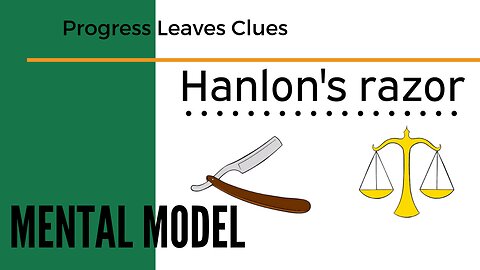 Hanlon's razor: A mental model to THINK more rationally AND make FEWER ENEMIES