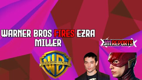 Ezra Miller gets fired by warner bros due to grooming accusations