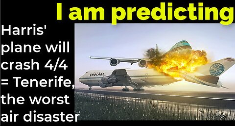 I am predicting: Harris' plane will crash April 4 = Tenerife - worst air disaster prophecy