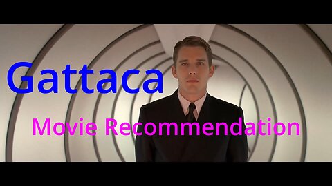 Gattaca: 25th Anniversary Classic Science Fiction Movie Recommendation