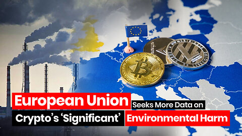 Cryptos Significant Impact on Environment | European Union