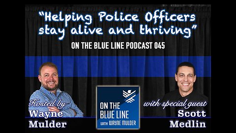 “Helping Police Officers stay alive and thriving” with Scott Medlin | THE INTERVIEW ROOM | 045