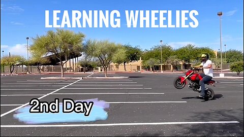 Learning Wheelies process. It’s not easy