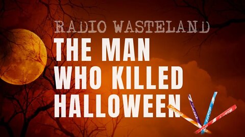 The Man Who Killed Halloween: Strangers with Candy