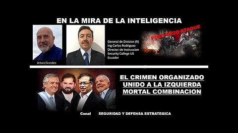 22:30 EN LA MIRA DE LA INTELIGENCIA... PERU BAJO ATAQUE / EL CRIMEN ORGANIZADO ....