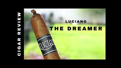 Luciano The Dreamer Cigar Review
