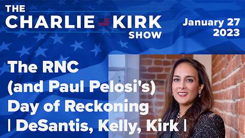 The RNC (and Paul Pelosi's) Day of Reckoning| DeSantis, Kelly, Kirk| The Charlie Kirk Show LIVE