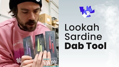 Introducing the Lookah Sardine Dab Tool