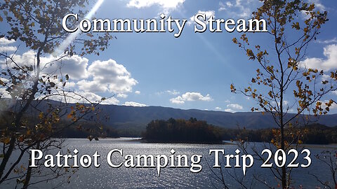 Camping Trip 2023 Community Stream