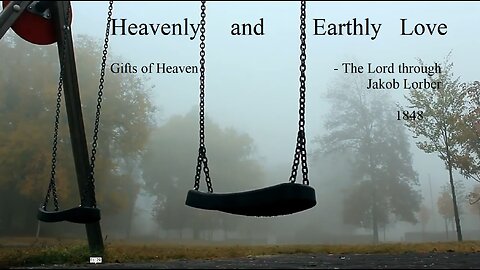 Heavenly and Earthly Love (Gifts of Heaven - The Lord through Jakob Lorber)