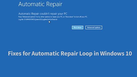 How to Fix Automatic Repair Loop in Windows 10 - Startup Repair Couldn’t Repair Your PC