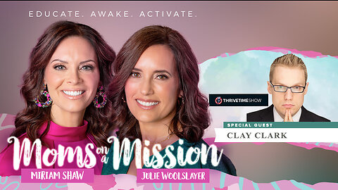 Moms On A Mission | Clay Clark | What Is Lawfare? Meet Two Wide Awake Moms On a Mission to SAVE AMERICA