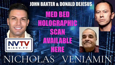 John & Donald Discuss Med Bed Holographic Scan Available Here with Nicholas Veniamin