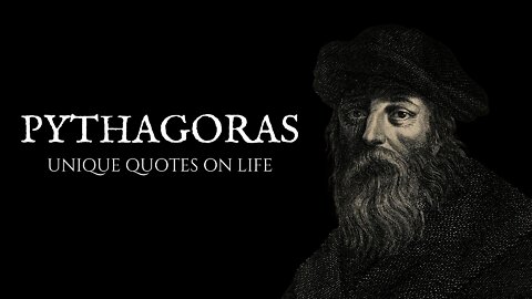 PYTHAGORAS : Unique Quotes On Life