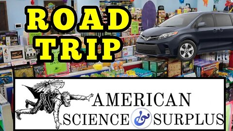 Road Trip to The American Science & Surplus Store