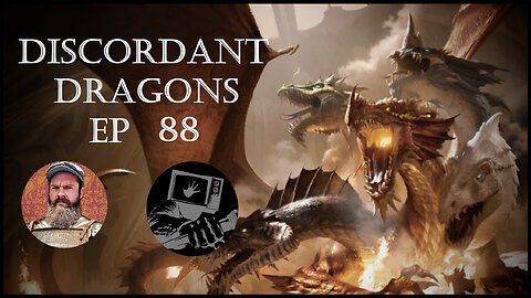 Discordant Dragons 88 w Chris Gard and NewsFist