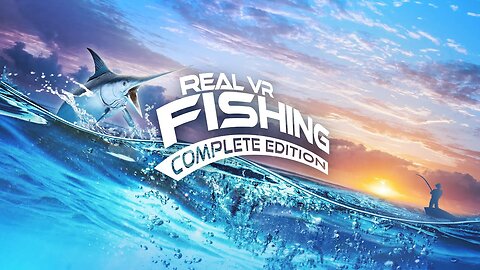 Real VR Fishing - Complete Edition Update | Meta Quest + Rift Platforms