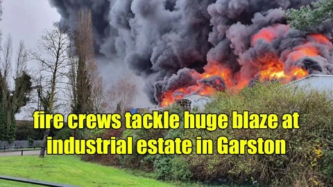 fire crews tackle huge blaze at industrial estate in Garston