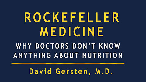 ROCKEFELLER MEDICINE: Why Doctors Don't Know Anything About Nutrition