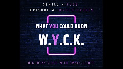 EN: Wyck series 4: Food, Part 4: Undesirables