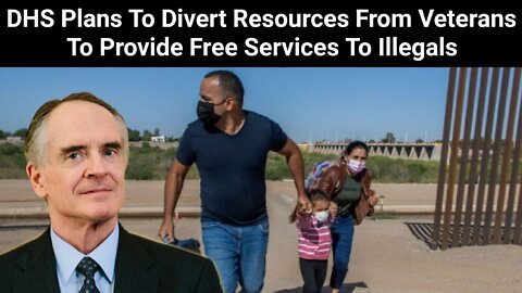 Jared Taylor || DHS plans to Divert Resources Form Veterans to Provide Free Services to Illegals