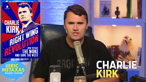 Charlie Kirk | Right Wing Revolution: How to Beat the Woke and Save the West