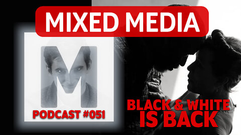 The Resurgence of Black and White Movies | MIXED MEDIA 051