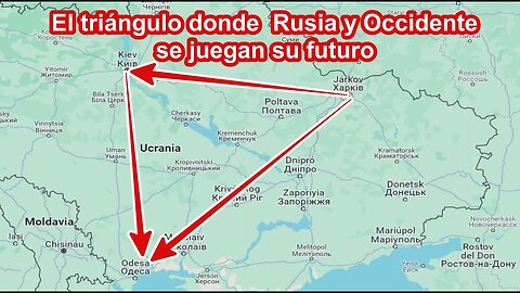 Kiev, Jarkov, Odessa. ¿El triángulo en disputa que decidirá el destino de Europa y del planeta?