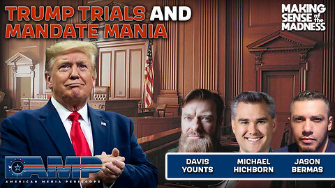 Trumps Trials And Mandate Mania With R. Davis Younts And Michael Hichborn | MSOM Ep. 832