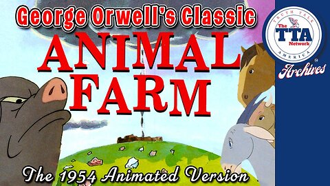 Animated Film: George Orwell's Classic Animal Farm