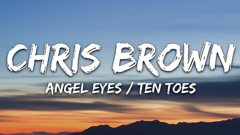 Chris Brown - Angel Numbers / Ten Toes (Lyrics)