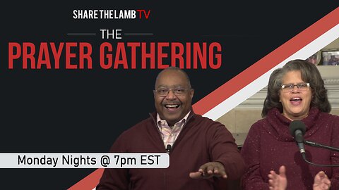 The Prayer Gathering LIVE | 8-28-2023 | Every Monday Night @ 7pm ET | Share The Lamb TV |