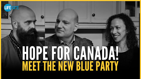 New Blue: A promising Canadian pro-life political party launched