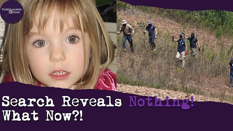 Search Reveals No New Evidence! | Madeleine McCann | True Crime