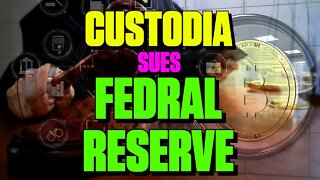Custodia Bitcoin Bank Sues Federal Reserve - 129